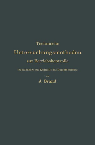Produktbild: Technische Untersuchungsmethoden zur Betriebskontrolle, insbesondere zur Kontrolle des Dampfbetriebes