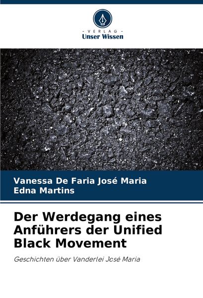 Produktbild: Der Werdegang eines Anf&uuml;hrers der Unified Black Movement