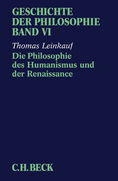 Produktbild: Geschichte der Philosophie Bd. 6: Die Philosophie des Humanismus und der Renaissance