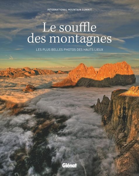 Produktbild: Le souffle des montagnes : les plus belles photos des hauts lieux