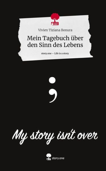 Produktbild: Mein Tagebuch &uuml;ber den Sinn des Lebens. Life is a Story - story.one