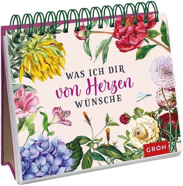 Was ich dir von Herzen wünsche, Gebundene Ausgabe von , Groh