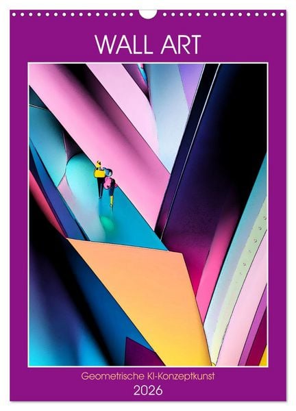 WALL ART Geometrische Konzeptkunst (Wandkalender 2026 DIN A3 hoch), CALVENDO Monatskalender