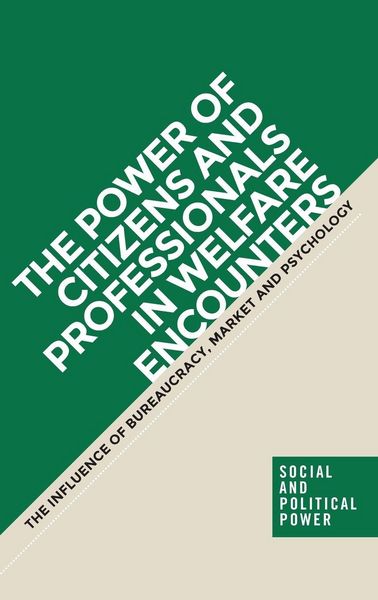 Produktbild: The power of citizens and professionals in welfare encounters