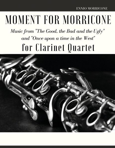 Produktbild: Moment for Morricone for Clarinet Quartet