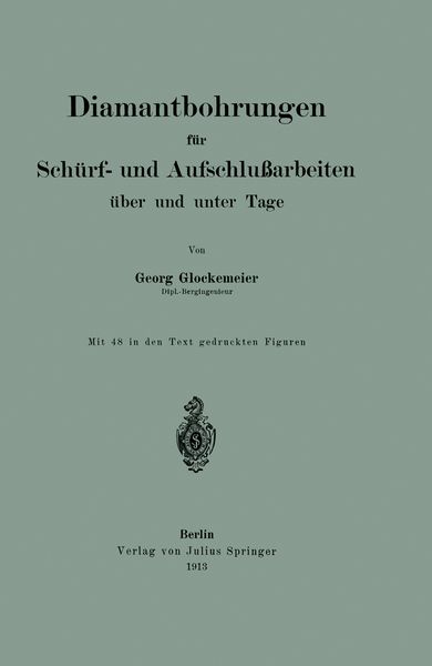 Produktbild: Diamantbohrungen f&uuml;r Sch&uuml;rf- und Aufschlu&szlig;arbeiten &uuml;ber und unter Tage