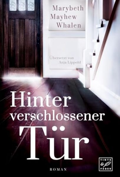 Hinter verschlossener Tür, Taschenbuch von Marybeth Mayhew Whalen, Tinte & Feder, 9781503947948