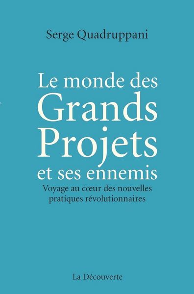 Produktbild: Le monde des grands projets et ses ennemis