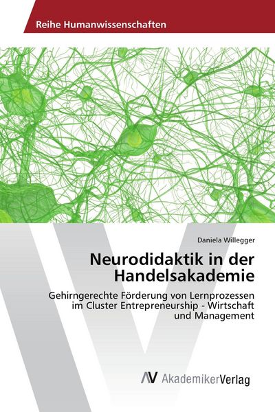 Neurodidaktik in der Handelsakademie, Taschenbuch von Daniela Willegger, AV Akademikerverlag, 9783639884807