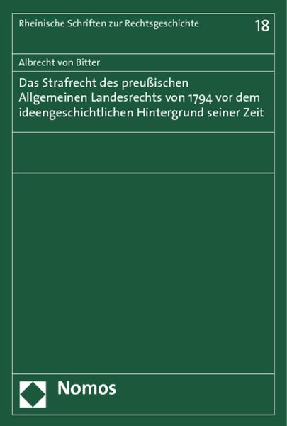 Produktbild: Das Strafrecht des Preu&szlig;ischen Allgemeinen Landesrechts von 1794 vor dem ideengeschichtlichen Hintergrund seiner Zeit