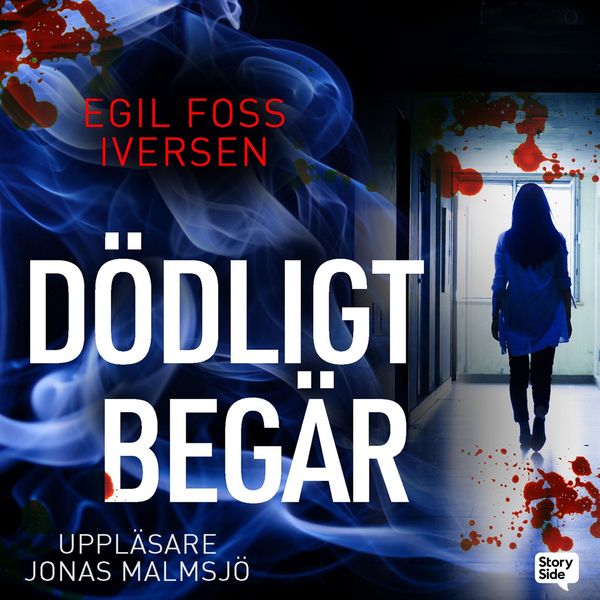Dödligt begär - Egil Foss Iversen, Audio, 9789180902274
