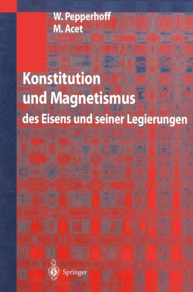 Konstitution und Magnetismus, Taschenbuch von W. Pepperhoff , M. Acet, Springer Berlin, 9783642641169