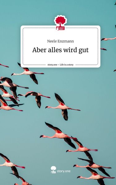 Produktbild: Aber alles wird gut. Life is a Story - story.one