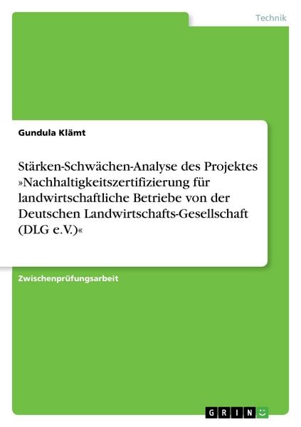 Produktbild: Beschreibung und St&auml;rken-Schw&auml;chen-Analyse des Projektes &raquo;Nachhaltigkeitszertifizierung f&uuml;r landwirtschaftliche Betriebe