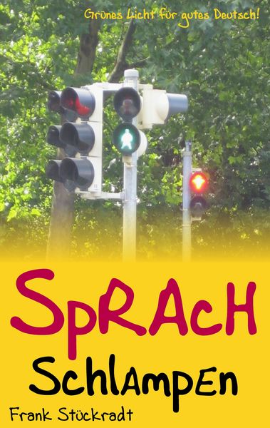 Sprachschlampen, Taschenbuch von Frank Stückradt, BoD – Books on Demand, 9783842347892