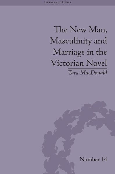 Produktbild: The New Man, Masculinity and Marriage in the Victorian Novel