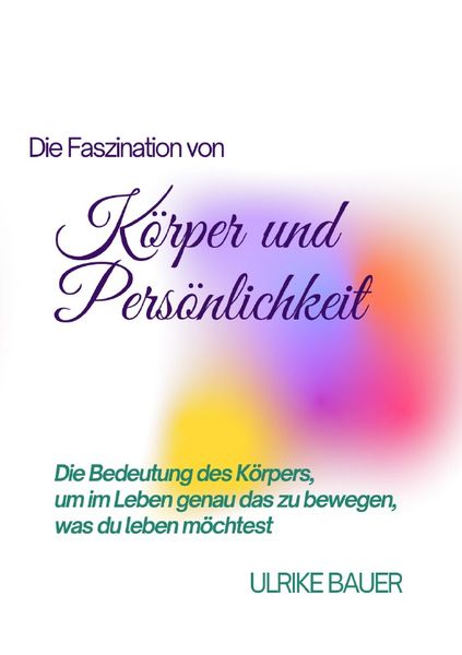 Produktbild: Die Faszination von K&ouml;rper und Pers&ouml;nlichkeit
