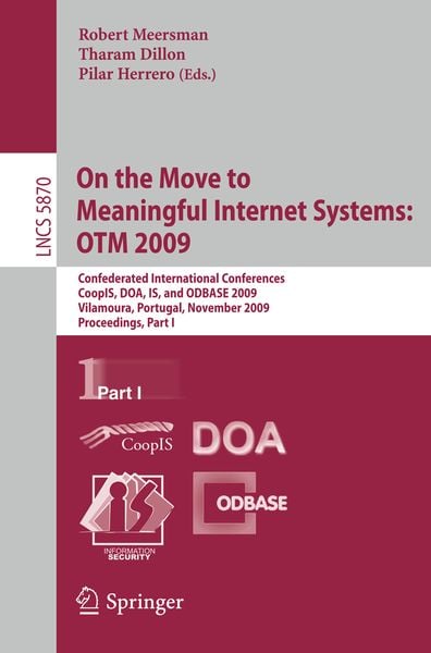 Produktbild: On the Move to Meaningful Internet Systems: OTM 2009
