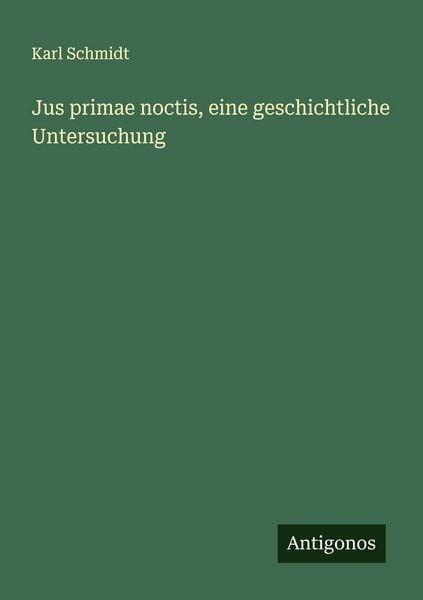 Produktbild: Jus primae noctis, eine geschichtliche Untersuchung