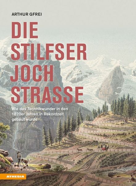 Produktbild: Die Stilfserjochstra&szlig;e &minus; K&ouml;nigin der Alpenstra&szlig;en