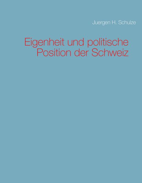 Produktbild: Eigenheit und politische Position der Schweiz