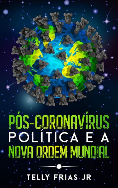 Produktbild: P&oacute;s-Coronav&iacute;rus: Pol&iacute;tica e a Nova Ordem Mundial