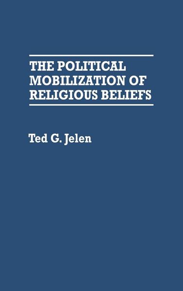 Produktbild: The Political Mobilization of Religious Beliefs