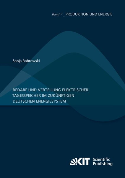 Produktbild: Bedarf und Verteilung elektrischer Tagesspeicher im zuk&uuml;nftigen deutschen Energiesystem