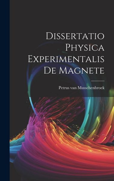 Produktbild: Dissertatio Physica Experimentalis De Magnete