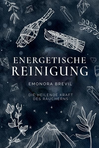 Produktbild: Energetische Reinigung - die heilende Kraft des R&auml;ucherns