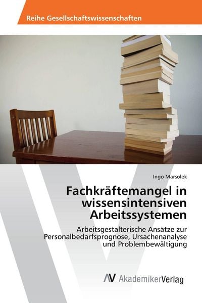 Produktbild: Fachkr&auml;ftemangel in wissensintensiven Arbeitssystemen