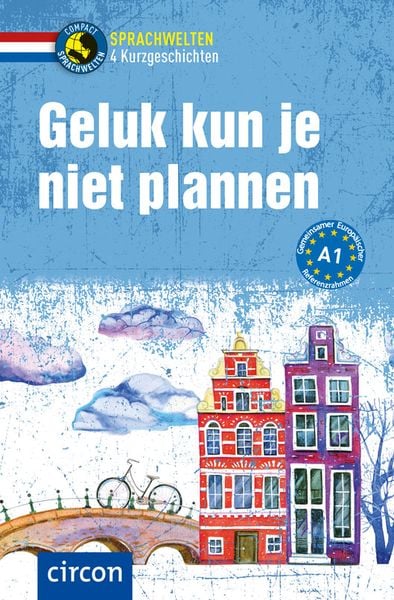 Geluk kun je niet plannen, Taschenbuch von Ineke de Bakker , Rheate Wormgoor, Circon Verlag GmbH, 9783817425471