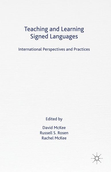 Teaching and Learning Signed Languages, Taschenbuch von David Rosen , Russell S. Mckee, Palgrave Macmillan UK, 9781349457281