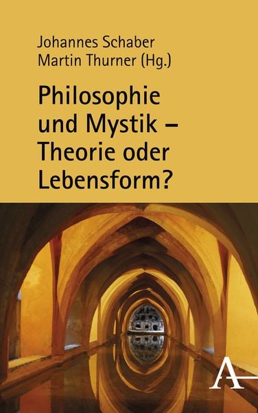 Produktbild: Philosophie und Mystik &ndash; Theorie oder Lebensform?