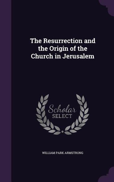Produktbild: The Resurrection and the Origin of the Church in Jerusalem
