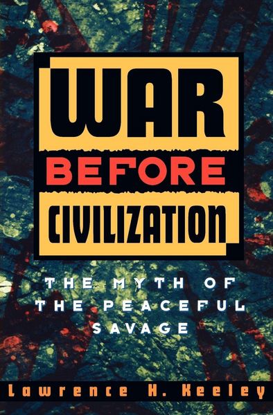 War Before Civilization, Taschenbuch von Lawrence H. Keeley , Keeley Lawrence H., Oxford University Press, 9780195119121