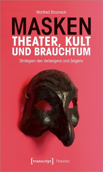 Produktbild: Masken &ndash; Theater, Kult und Brauchtum