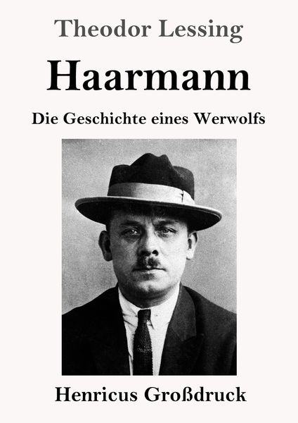 Haarmann (Großdruck), Taschenbuch von Theodor Lessing, BoD - Books on Demand, 9783847838722