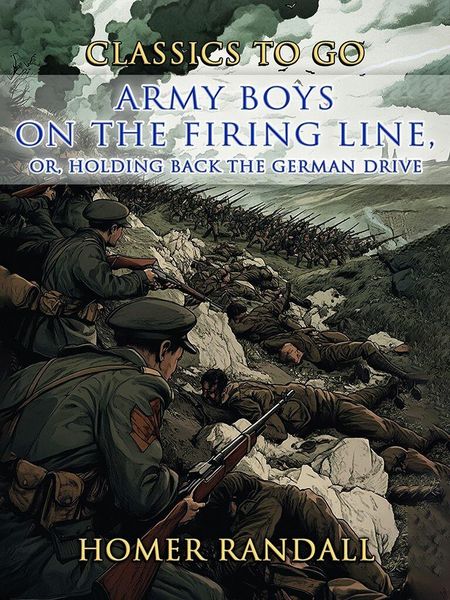 Produktbild: Army Boys On The Firing Line, or Holding Back the German Drive