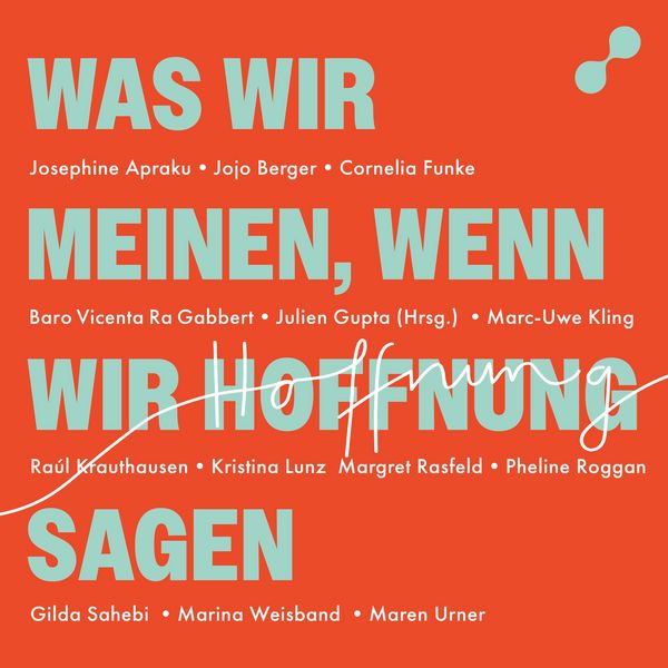 Produktbild: Was wir meinen, wenn wir Hoffnung sagen