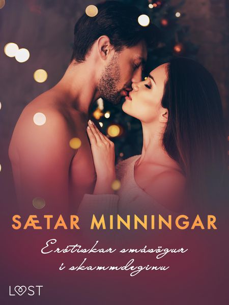 Produktbild: S&aelig;tar minningar: Er&oacute;t&iacute;skar sm&aacute;s&ouml;gur &iacute; skammdeginu