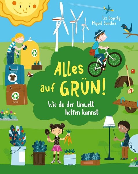 Alles auf Grün!, Gebundene Ausgabe von Liz Gogerly, Gabriel in der Thienemann-Esslinger Verlag GmbH, 9783522305358