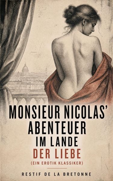 Produktbild: Monsieur Nicolas' Abenteuer im Lande der Liebe (Ein Erotik Klassiker)