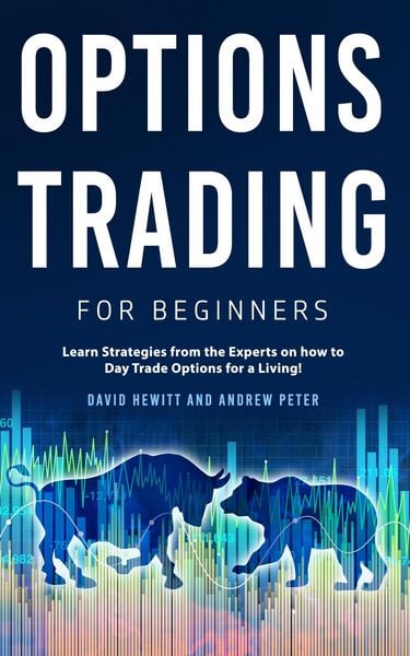 Produktbild: Options Trading for Beginners: Learn Strategies from the Experts on how to Day Trade Options for a Living!