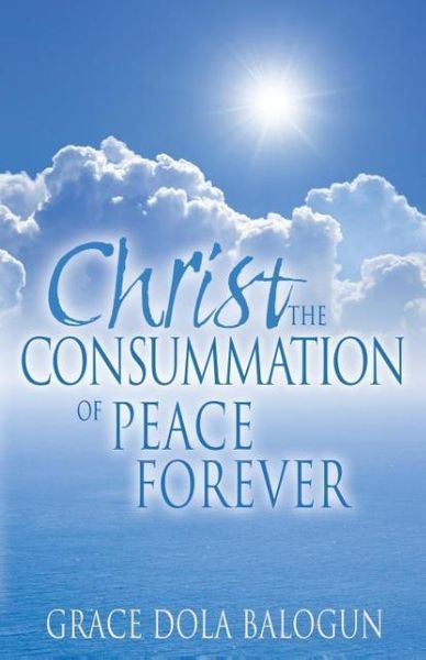 Produktbild: Christ The Consummation of Peace forever