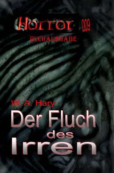 Produktbild: HORROR Buchausgabe / HORROR 009 Buchausgabe: Der Fluch des Irren