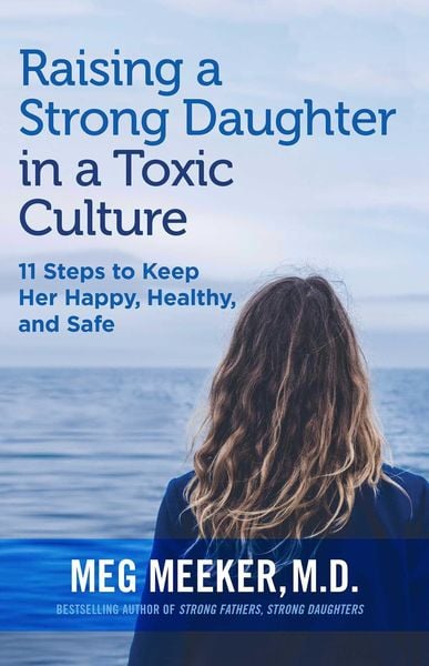 Produktbild: Raising a Strong Daughter in a Toxic Culture