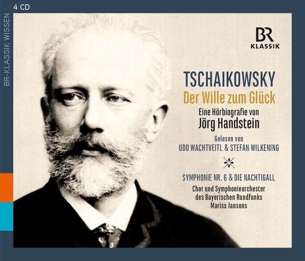 Produktbild: Pjotr Iljitsch Tschaikowsky - Der Wille zum Gl&uuml;ck