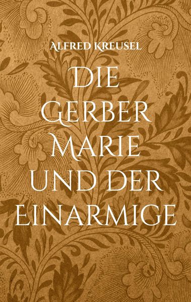 Produktbild: Die Gerber Marie und der Einarmige