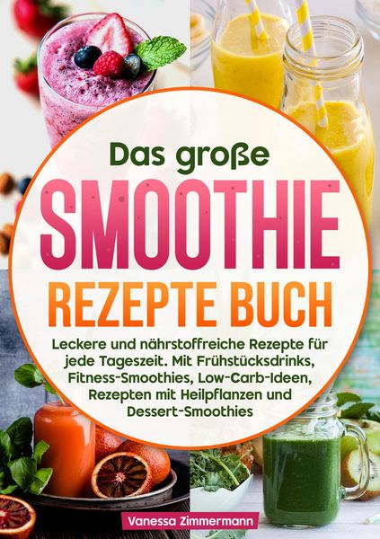 Produktbild: Das gro&szlig;e Smoothie Rezepte Buch